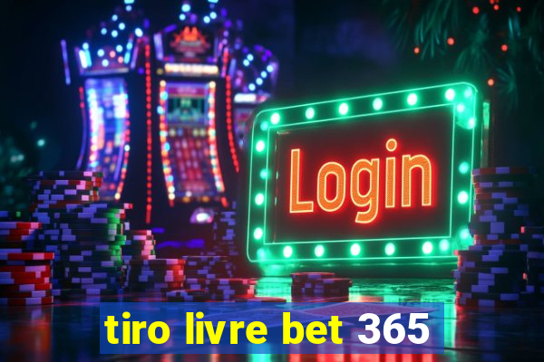 tiro livre bet 365