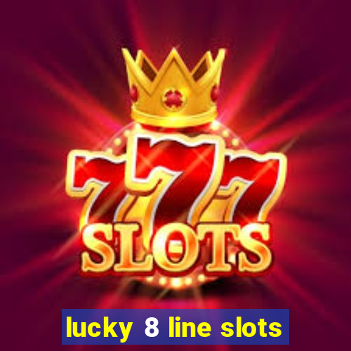 lucky 8 line slots