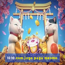 1010.com jogo paga mesmo