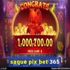 saque pix bet 365