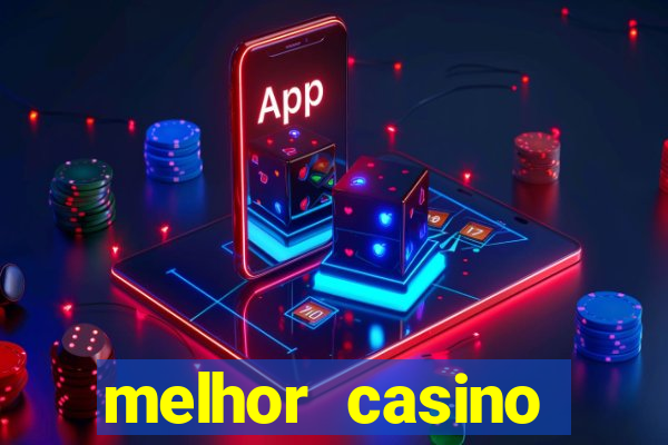 melhor casino online para ganhar dinheiro