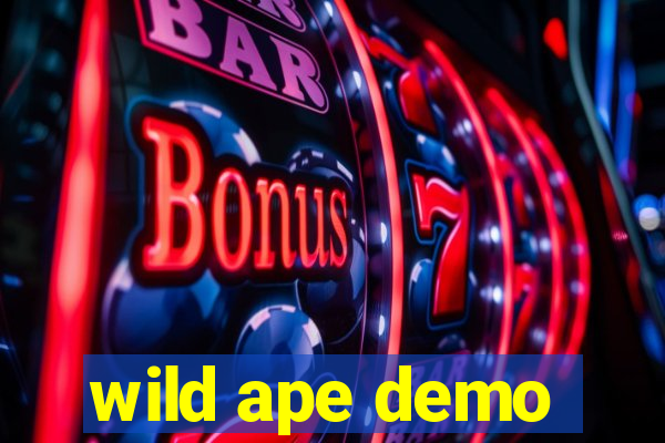 wild ape demo