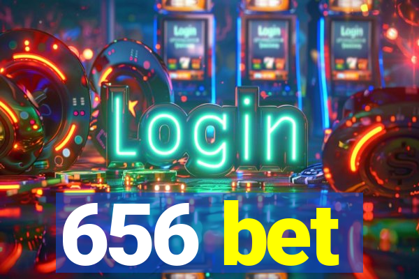 656 bet