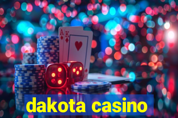 dakota casino