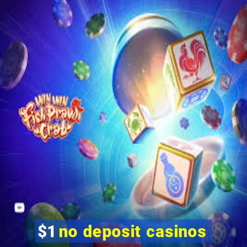 $1 no deposit casinos