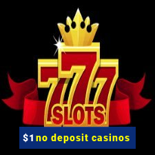 $1 no deposit casinos