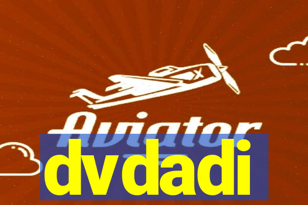 dvdadi