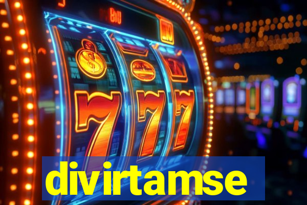 divirtamse