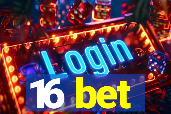 16 bet