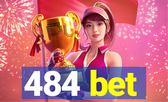 484 bet