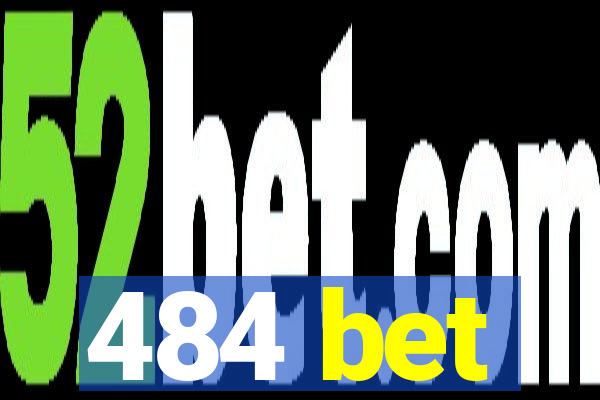 484 bet