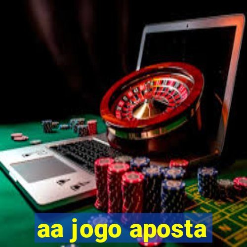 aa jogo aposta