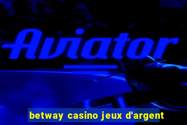 betway casino jeux d'argent