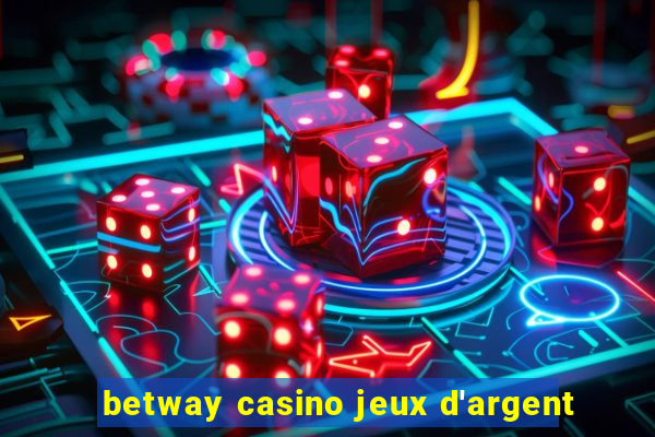 betway casino jeux d'argent