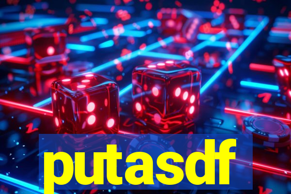 putasdf