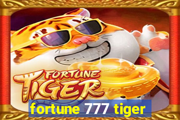 fortune 777 tiger