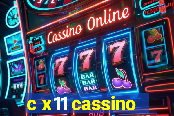 c x11 cassino