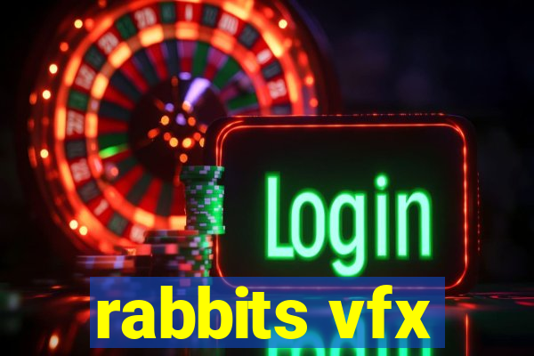 rabbits vfx