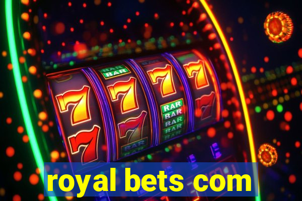 royal bets com