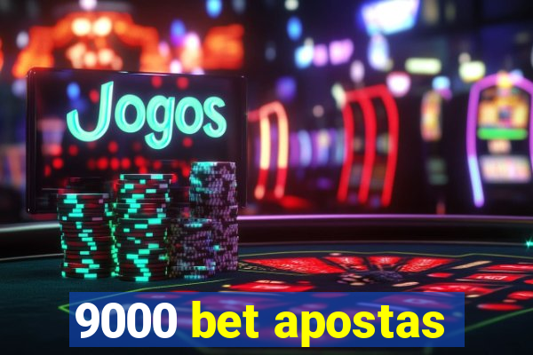 9000 bet apostas