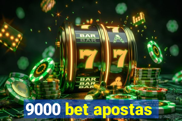 9000 bet apostas