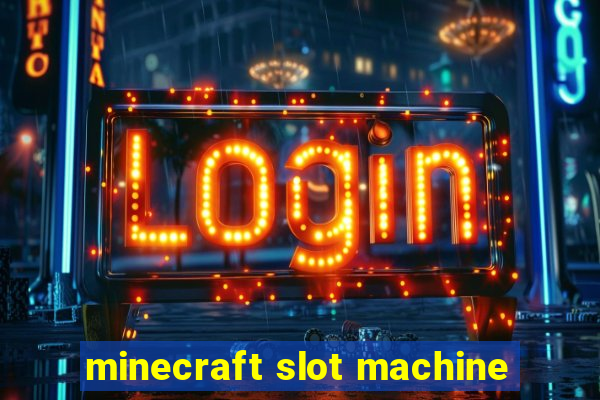 minecraft slot machine