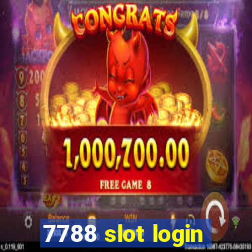 7788 slot login