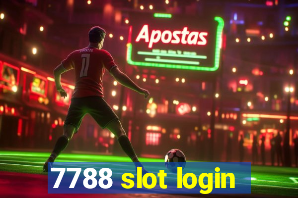 7788 slot login