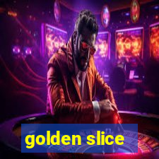 golden slice