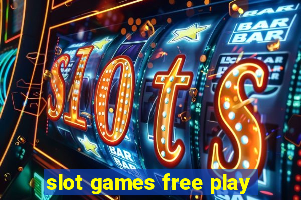 slot games free play