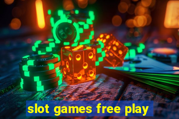 slot games free play