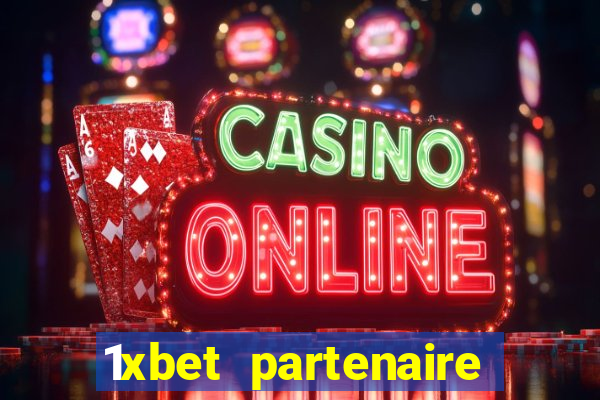 1xbet partenaire apk download