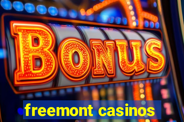 freemont casinos