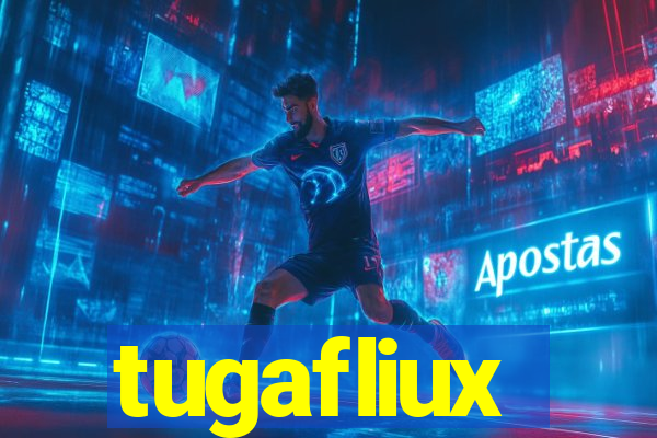 tugafliux