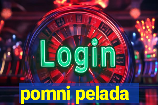 pomni pelada