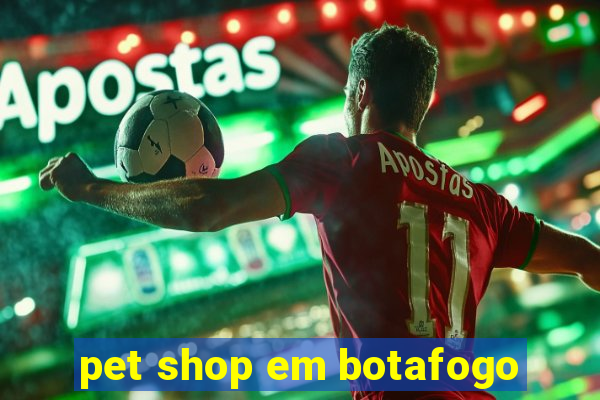 pet shop em botafogo