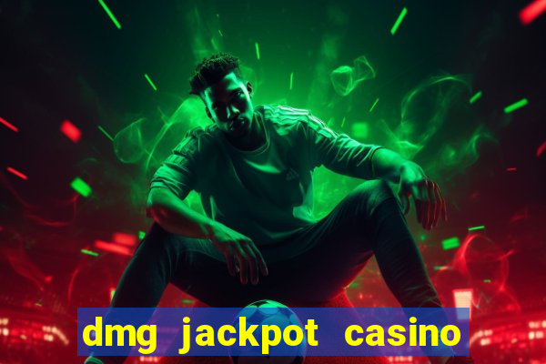 dmg jackpot casino slots paga mesmo