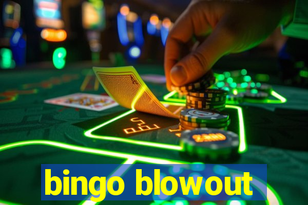 bingo blowout