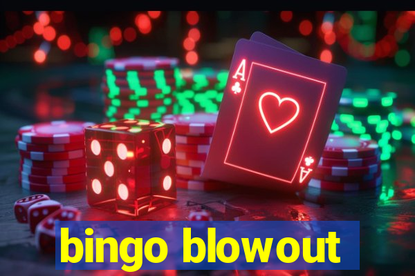 bingo blowout