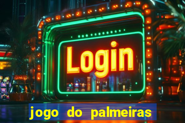 jogo do palmeiras ao vivo gratis