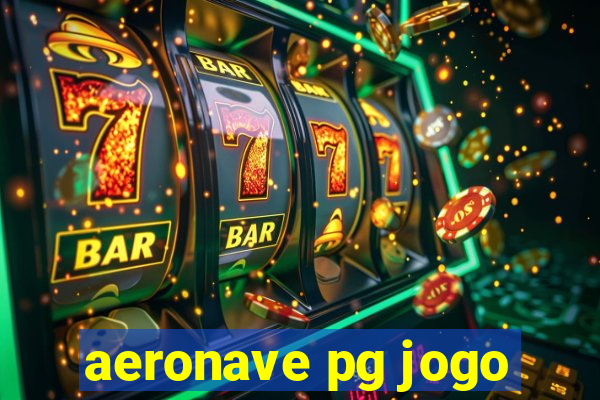 aeronave pg jogo