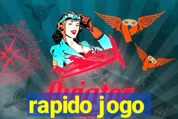 rapido jogo