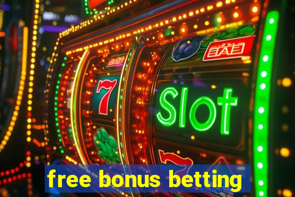 free bonus betting