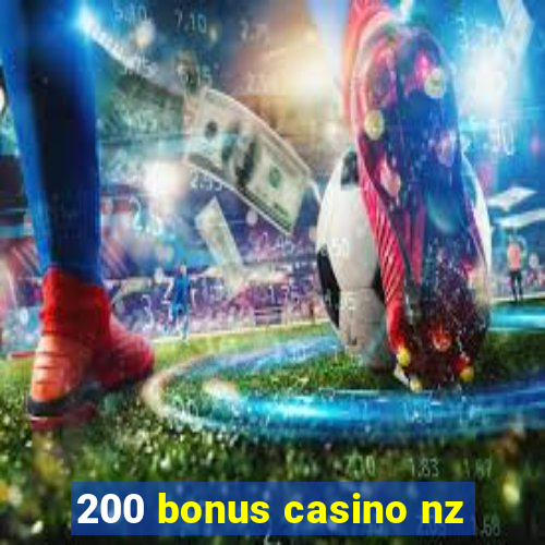 200 bonus casino nz