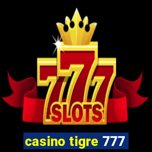 casino tigre 777