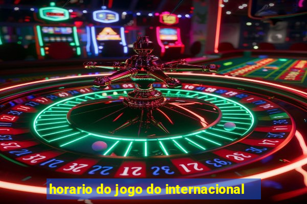 horario do jogo do internacional