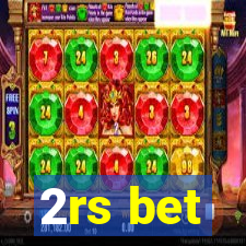 2rs bet