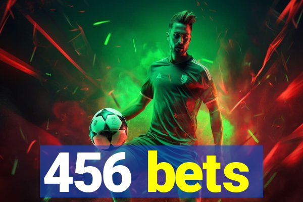 456 bets