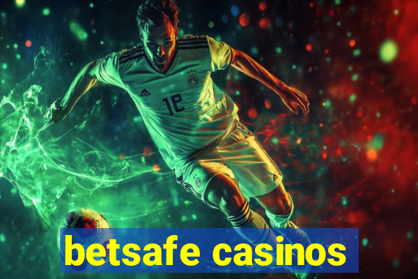 betsafe casinos