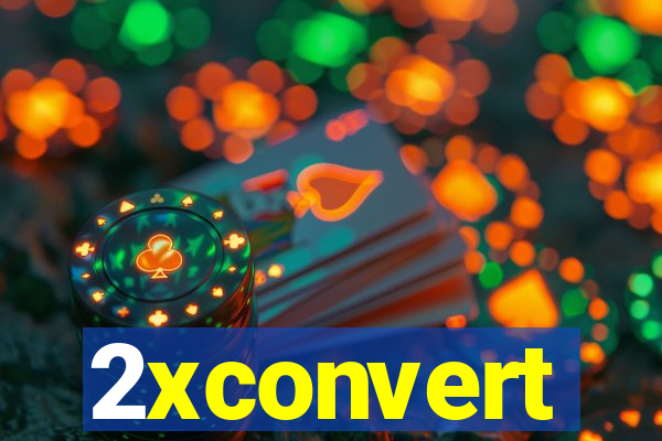 2xconvert